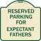 Signmission Parking Reserved for Expectant Fathers Heavy-Gauge Aluminum Sign, 18" L, 18" H, TG-1818-23389 A-DES-TG-1818-23389 - alternate 1